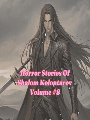 cover image of Horror Stories of Shalom Kolontarov Volume 8